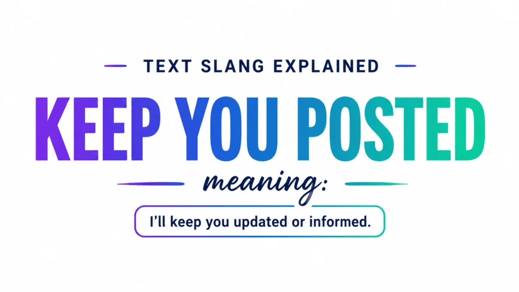 keep-you-posted-meaning