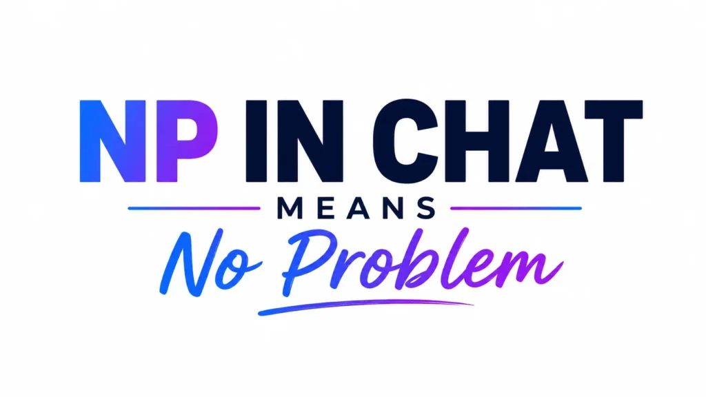 meaning-of-np-in-chat