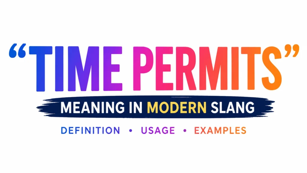 time-permits-meaning