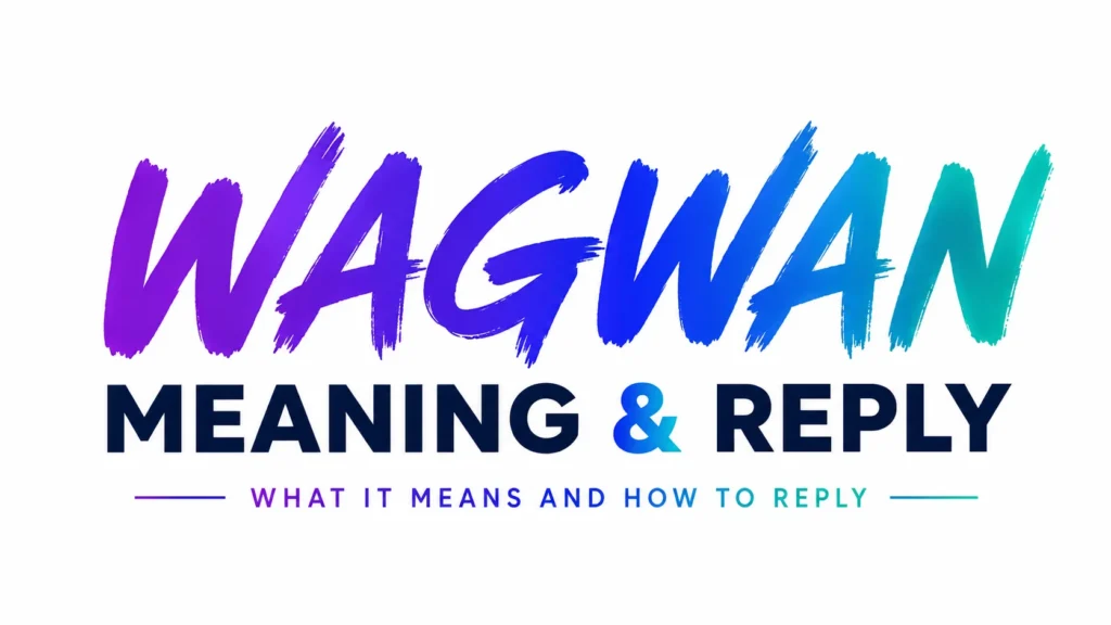 wagwan-meaning-and-reply