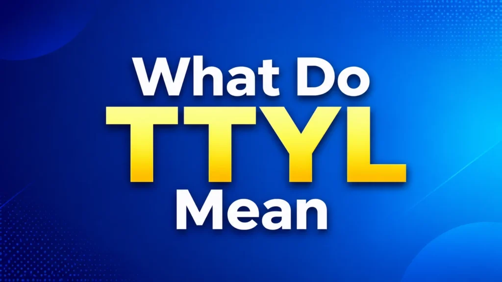 what-do-ttyl-mean