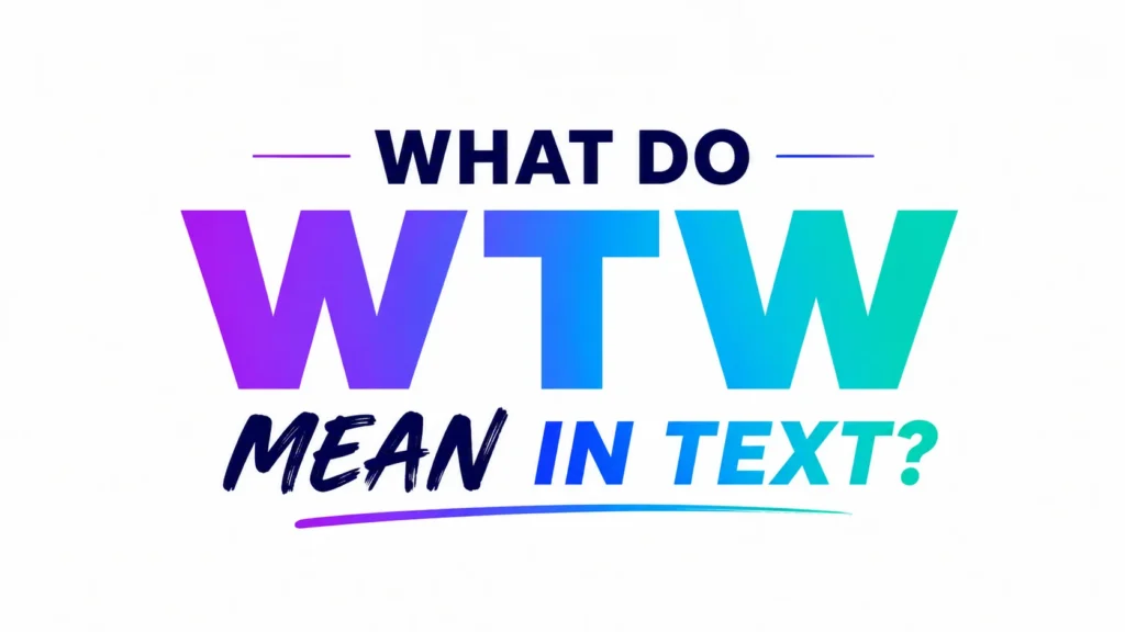 what-do-wtw-mean-in-text