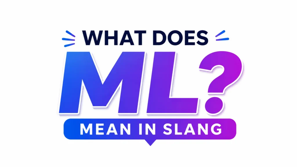 what-does-ml-mean-slang