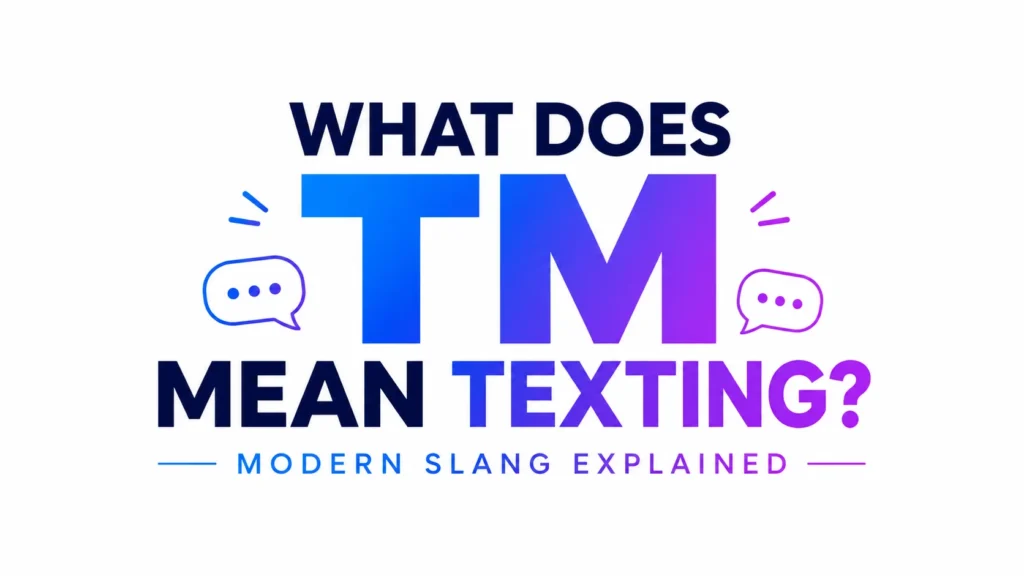 what-does-tm-mean-texting