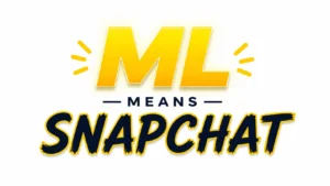 ml-meaning-snapchat