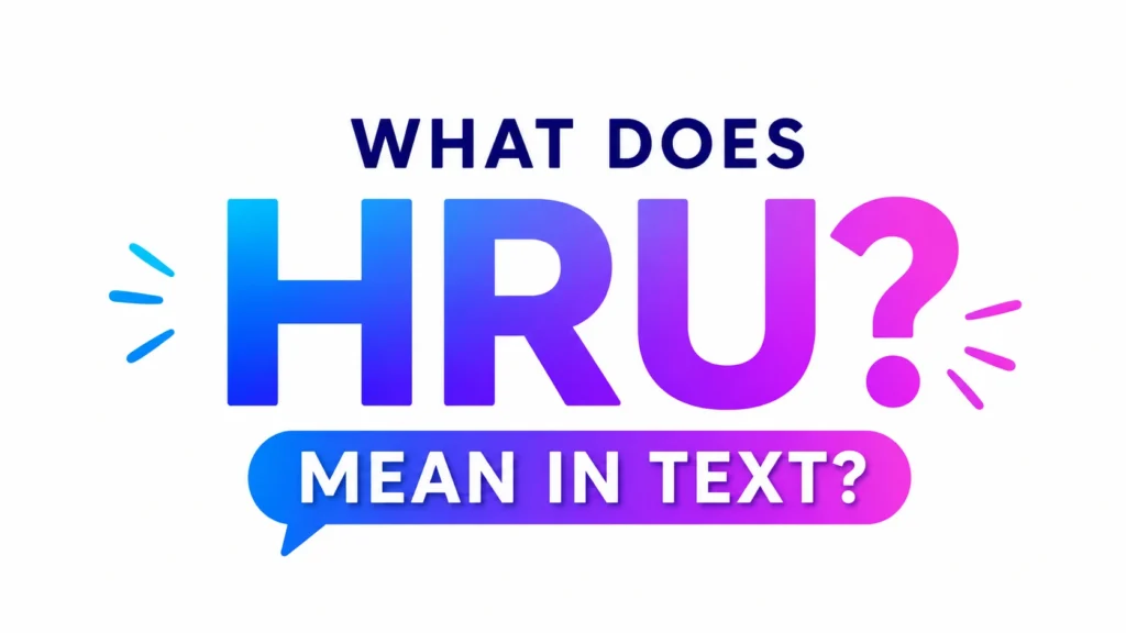 what-do-hru-mean-in-text