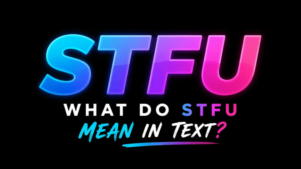 what-do-stfu-mean-in-text