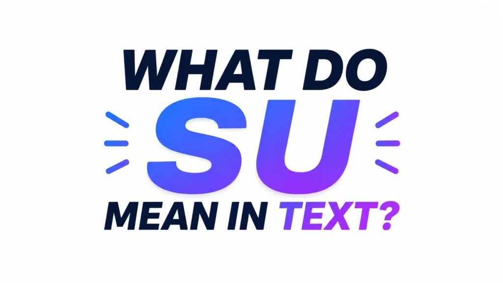 what-do-su-mean-in-text