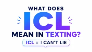 what-does-icl-mean-in-texting