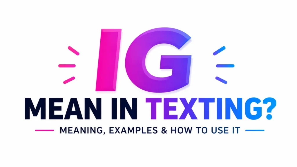 what-does-ig-mean-in-texting