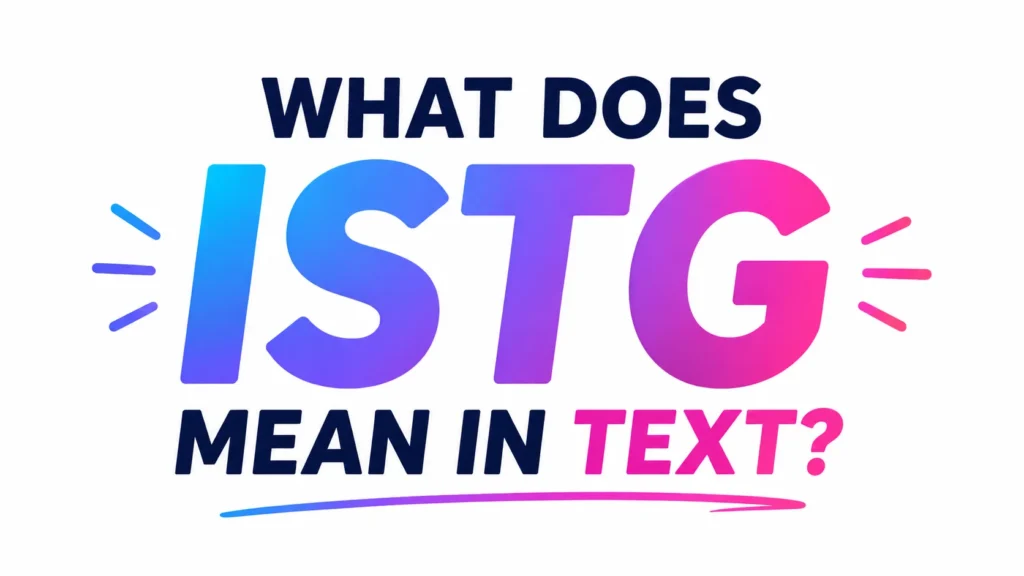 what-does-istg-mean-in-text