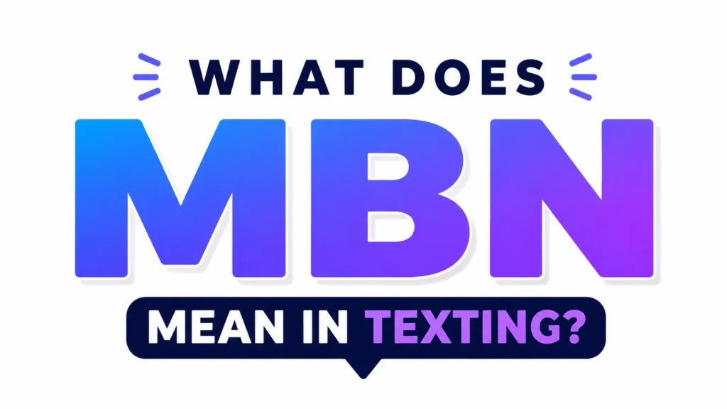 what-does-mbn-mean-in-texting