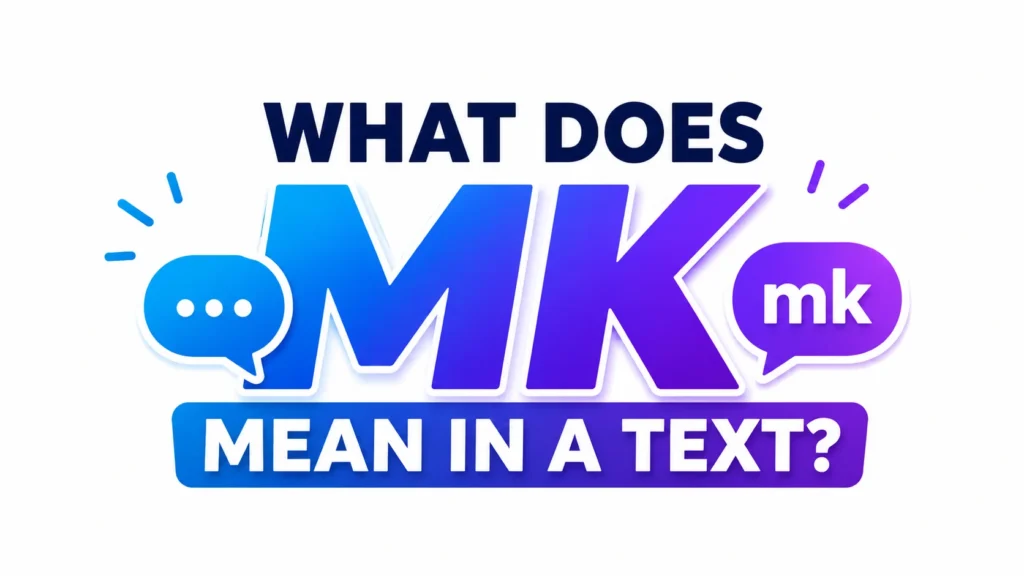 what-does-mk-mean-in-a-text