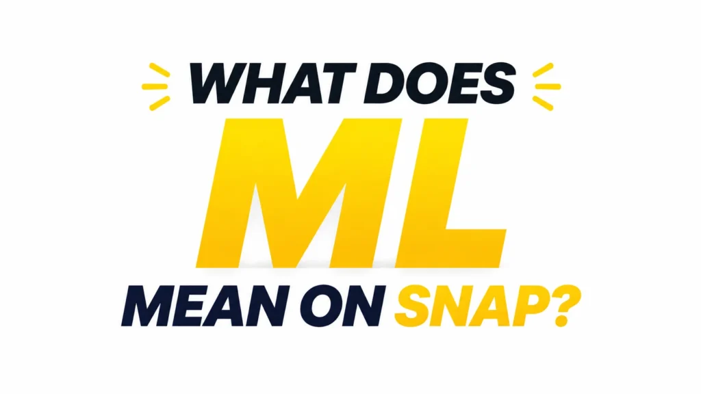 what-does-ml-mean-on-snap