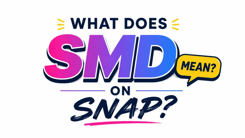 what-does-smd-mean-on-snap