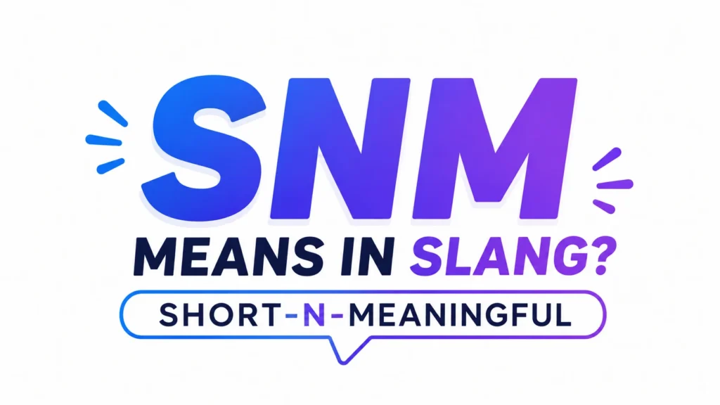 what-does-snm-mean-in-slang