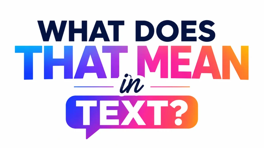 what-does-that-mean-in-text