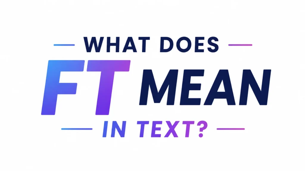 what-ft-mean-in-text