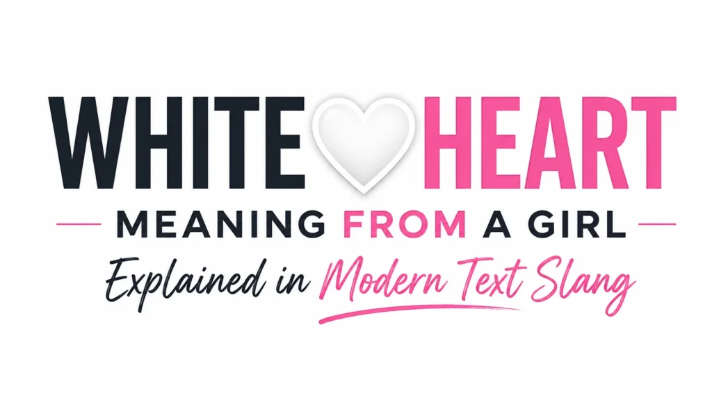 white-heart-meaning-from-a-girl