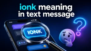 ionk-meaning-in-text-message
