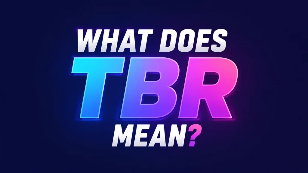 what-does-tbr-mean