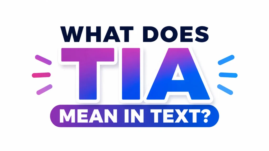 what-does-tia-mean-in-text