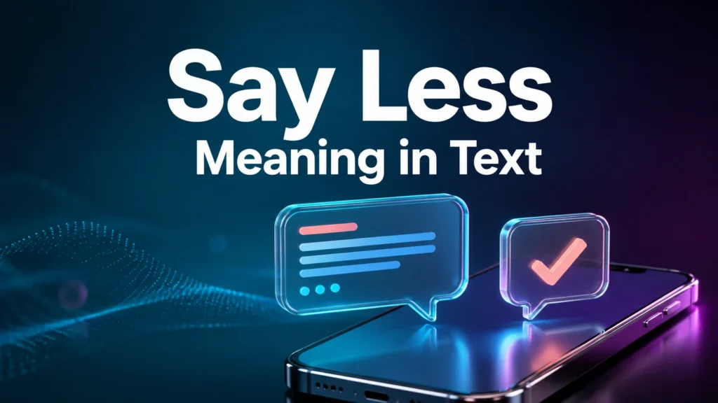 say-less-meaning-in-text